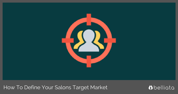 How To Define A Target Market for Hair Salons