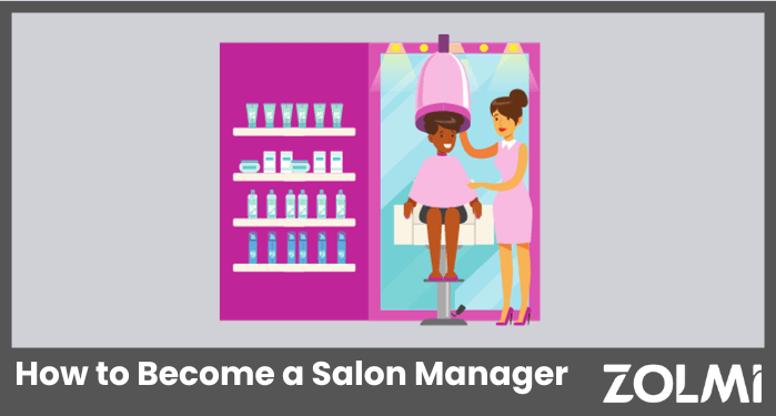 How to Become a Salon Manager