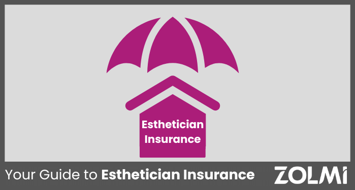 Your Guide to Esthetician Insurance