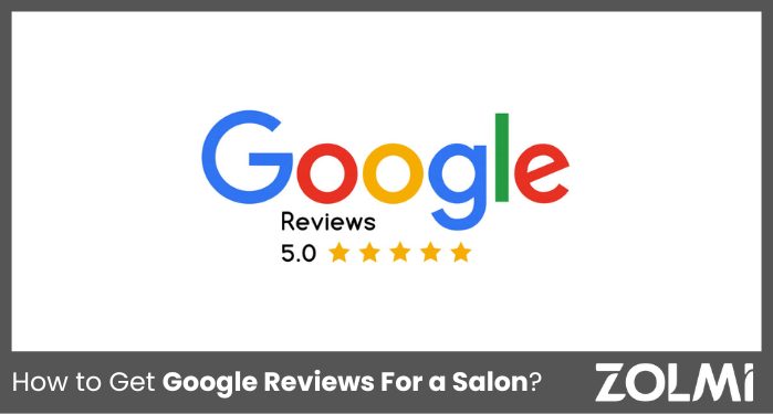 Get Google Reviews For a Salon