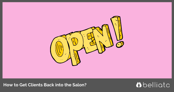How to Get Clients Back into the Salon?