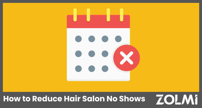 How to Reduce Salon No Shows