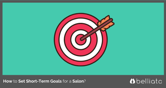 How to Set Short-Term Goals for a Salon?