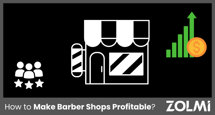 How to Make Barber Shops Profitable?