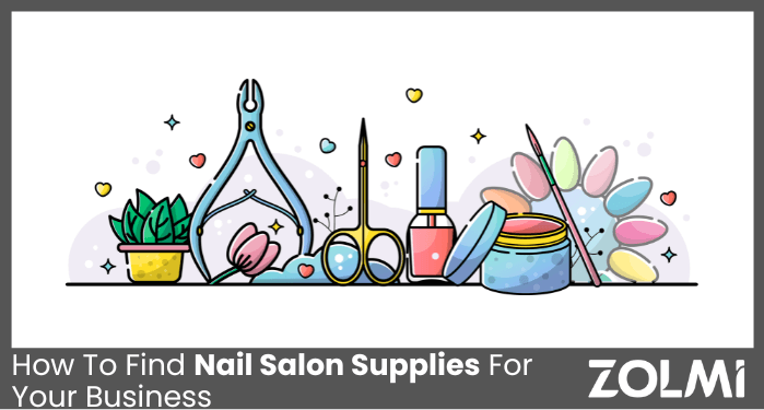 How To Find Nail Salon Supplies For Your Business 