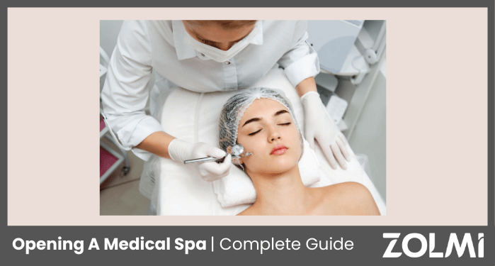 Opening A Medical Spa | Complete Guide