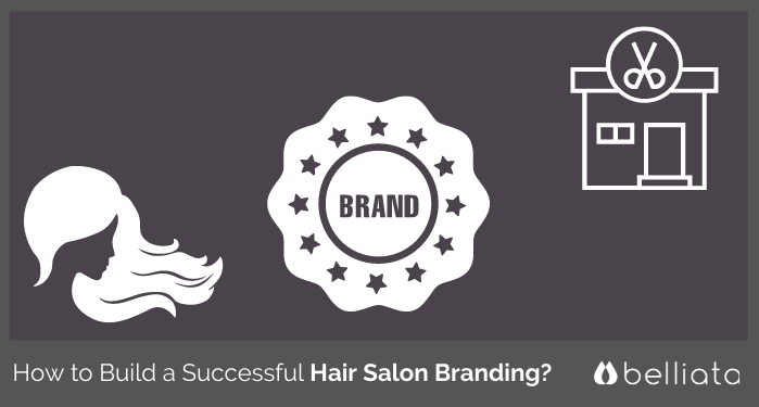 Build a Successful Hair Salon Branding