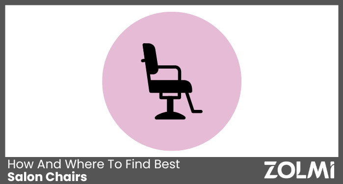 How And Where To Find Best Salon Chairs