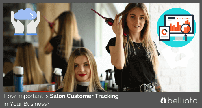 Salon customer tracking