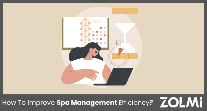 How To Improve Spa Management Efficiency?
