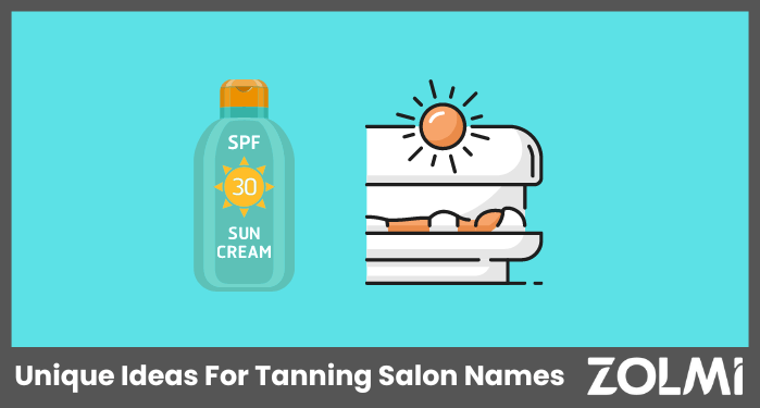Unique Ideas For Tanning Salon Names