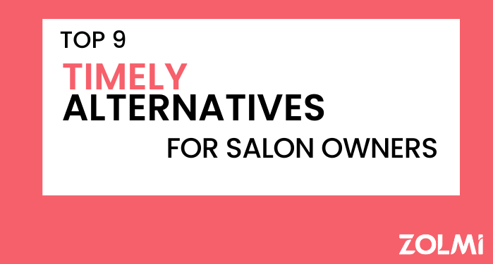 Top 9 Timely Alternatives & Competitors for Salon Owners 